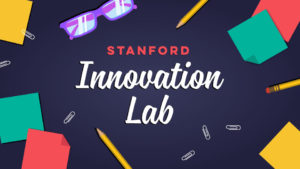 The Stanford Innovation Lab podcast | Stanford eCorner