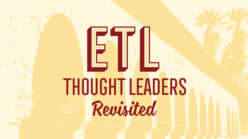 ETL | Thought Leaders Revisited